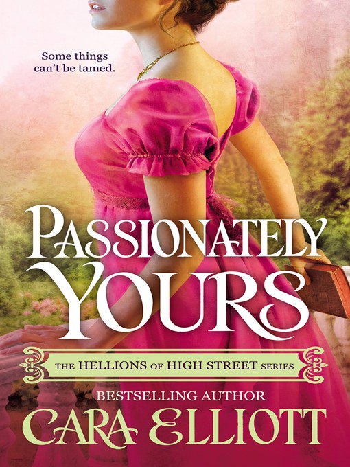 Title details for Passionately Yours by Cara Elliott - Available